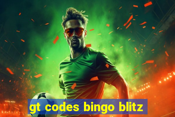 gt codes bingo blitz